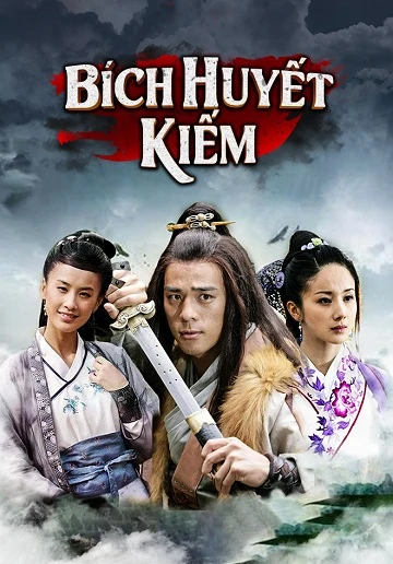 Bích Huyết Kiếm (2007) (Sword Stained with Royal Blood) [2007]