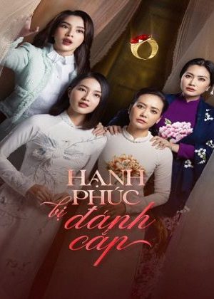 Hạnh Phúc Bị Đánh Cắp