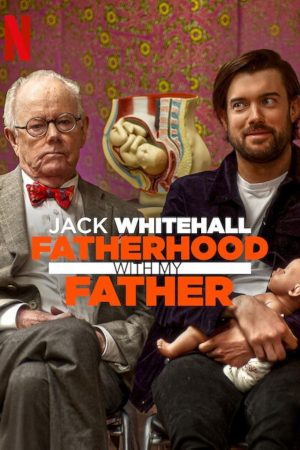 Jack Whitehall: Làm cha qua lời của cha tôi